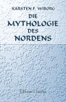Die Mythologie des Nordens. Aus dem Dänischen von Anton von Etzel