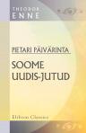 Pietari Päivärinta. Soome Uudis-jutud. Eesti keelde kirjutanud Theodor Enne