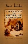 Voyages en Abyssine et en Nubie