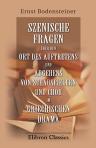 Szenische Fragen über den Ort des Auftretens und Abgehens von Schauspielern und Chor im griechischen Drama. Von Ernst Bodensteiner