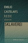 Emilio Castelar's Rede gegen die Sklaverei. Gehalten in der Sitzung der spanischen Cortes. [Von] Emilio Castelar