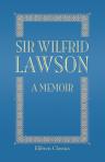 Sir Wilfrid Lawson: A memoir. Edited by the Right Hon. George W. E. Russell