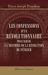 Les confessions d'un révolutionnaire pour servir à l'histoire de la révolution de février