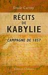Récits de Kabylie. Campagne de 1857