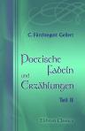 Poetische Fabeln und Erzählungen. Teil 2. (Familien-Bibliothek der Deutschen Classiker. Eine Anthologie in 100 Bänden, Band 23)
