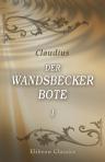 Claudius (Der Wandsbecker Bote). Teil 1. (Familien-Bibliothek der Deutschen Classiker. Eine Anthologie in 100 Bänden, Band 31)