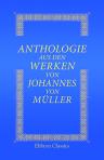 Anthologie aus den Werken von Johannes von Müller. (Familien-Bibliothek der Deutschen Classiker. Eine Anthologie in 100 Bänden und 20 Supplementbänden. Supplementband 2)