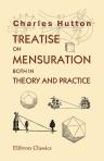 Treatise on Mensuration, Both in Theory and Practice