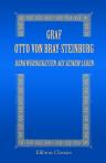Graf Otto von Bray-Steinburg. Denkwürdigkeiten aus seinem Leben. Mit einem Vorwort von Professor Dr. K. Th. von Heigel in München