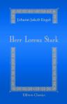 Herr Lorenz Stark. Ein Charaktergemälde. Von J. J. Engel