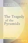 The Tragedy of the Pyramids. A Romance of Army Life in Egypt