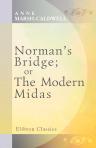 Norman's Bridge; or, The Modern Midas