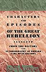 Characters and Episodes of the Great Rebellion. Selected from The History and Autobiography of Edward, Earl of Clarendon and Edited, with Short Notes by the Very Rev. G.D. Boyle