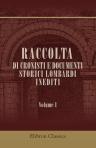 Raccolta di cronisti e documenti storici lombardi inediti. Volume 1. Cronaca di Antonio Grumello pavese... Publicata da Giuseppe Müller