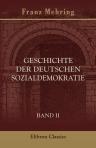 Geschichte der deutschen Sozialdemokratie. Band 2: Bis zum preussischen Verfassungsstreite