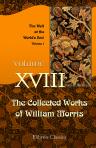 The Collected Works of William Morris. With Introductions by His Daughter May Morris. Volume 18. The Well at the World's End. Volume 1