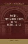 Social Transformations of the Victorian Age. A Survey of Court and Country