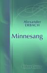 Minnesang. Von Alexander Erbach
