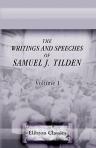 The Writings and Speeches of Samuel J. Tilden. In Two Volumes. Edited by John Bigelow. Volume 1