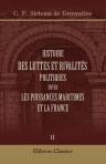 Histoire des luttes et rivalités politiques entre les puissances maritimes et la France durant la seconde moitié du XVII-e siècle. Tome 2
