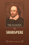 The School of Shakspere. Edited, with Introductions and Notes, and an Account of Robert Greene, His Prose Works, and His Quarrels with Shakspere. Volume 1