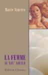 La femme au XIX-me siècle. Par Madame Romieu (Marie Sincère)
