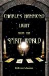 Light from the Spirit World. Comprising a series of articles on the condition of spirits, and the development of mind in the rudimental and second spheres