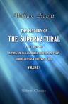 The History of the Supernatural in All Ages and Nations, and in All Churches, Christian and Pagan; Demonstrating a Universal Faith. Volume 1