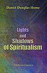 Lights and Shadows of Spiritualism