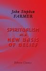 Spiritualism as a New Basis of Belief