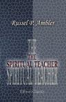 The Spiritual Teacher. Comprising a series of twelve lectures on the nature and development of the spirit