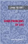 Some Problems of Life