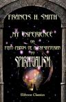 My Experience, or Foot-prints of a Presbyterian to Spiritualism