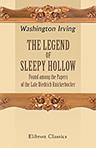 The Legend of Sleepy Hollow: Found among the Papers of the Late Diedrich Knickerbocker