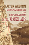 Mountaineering and Exploration in the Japanese Alps