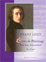 Années de Pèlerinage (Years of Pilgrimage). First Year: Switzerland. For Piano