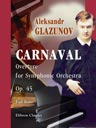 Carnaval. Overture for Symphonic Orchestra, op. 45. Full Score