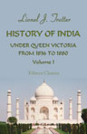 History of India under Queen Victoria from 1836 to 1880. Volume 1