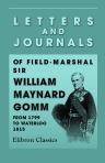 Letters and Journals of Field-Marshal Sir William Maynard Gomm. From 1799 to Waterloo, 1815. Edited by Francis Culling Carr-Gomm