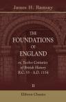 The Foundations of England; or, Twelve Centuries of British History, B.C. 55 - A.D. 1154. Volume 2