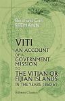 Viti: an Account of a Government Mission to the Vitian or Fijian Islands, in the Years 1860-61
