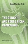 The Cuban and Porto Rican Campaigns