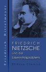 Friedrich Nietzsche und das Erkenntnisproblem