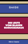 Die Leute vom blauen Guguckshaus