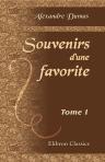 Souvenirs d'une favorite. Tome 1