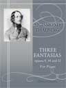 Three Fantasias, opuses 9, 44 and 52. For Piano
