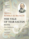 The Tale of Tsar Saltan: Suite. Op. 57. For Orchestra. Full Score