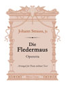 Die Fledermaus. Operetta. Arranged for Piano without Text
