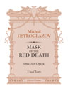 Mask of the Red Death. One-Act Opera. Vocal Score. Text in Russian