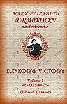Eleanor's Victory. Volume I